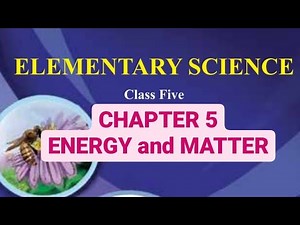 CLASS 5 SCIENCE || CHAPTER 5 (ENERGY and MATTER) || ENGLISH VERSION