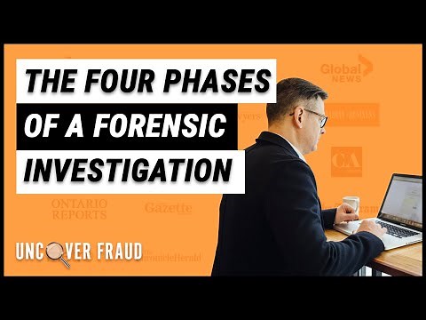 Four Phases of a Forensic Investigation | Uncover Fraud