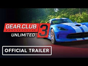 Gear.Club Unlimited 3 - Official Launch Trailer