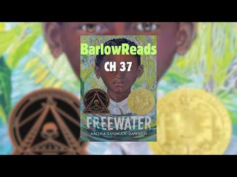 Freewater | Chapter 37 | 4th - 8th Grade Read Aloud