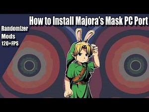 How to Install and Mod Majora's Mask PC Port (Zelda64Recomp)