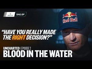 Blood in the Water: Jimmy Spithill’s New Rising Team | UNCHARTED Ep. 2 | SailGP
