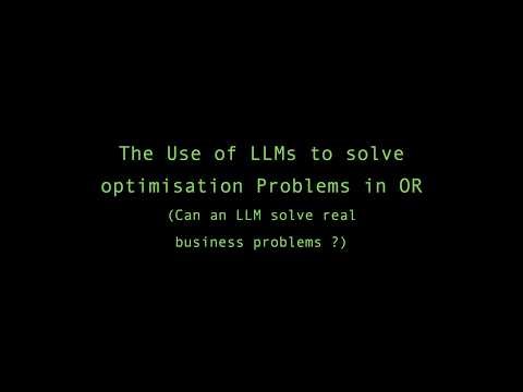 Talking Machines : Optimisation and Decision-Making in the Age of LLMs