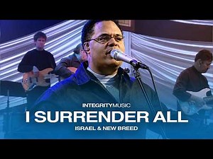 I Surrender All - Israel & New Breed (Live)