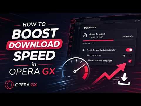How to Boost Download Speed in Opera GX (Quick Guide)