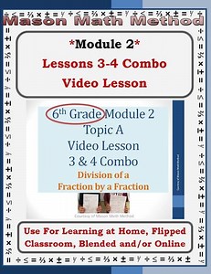 6th Grade Math Mod 2 Video Lesson 3-4 Divide Fractions  Distance/Flipped/Remote