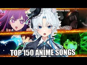 TOP 150 Most Listened Anime Songs of all time in Spotify