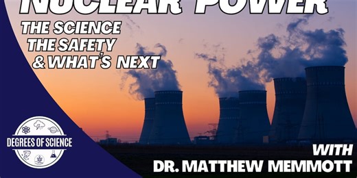 Degrees of Science: Nuclear Power