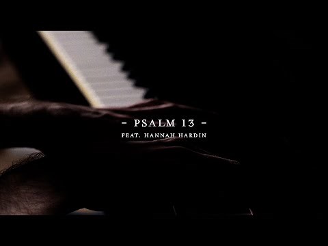 Psalm 13 (Live) | The Worship Initiative ft. Hannah Hardin & Bethany Barnard