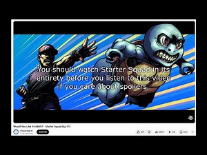 I Helped With the Writing of Starter Squad, Episode 11
