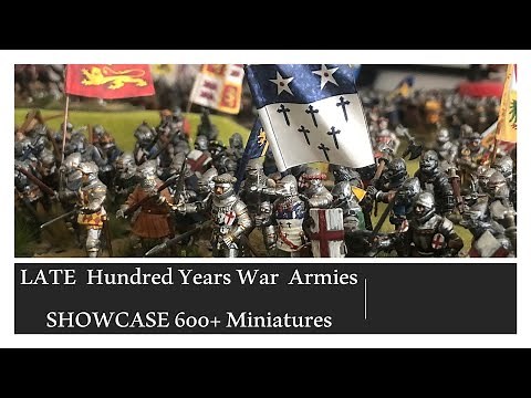 LATE Hundred Years War Armies Showcase. 600+ Miniatures (Mostly Perry)