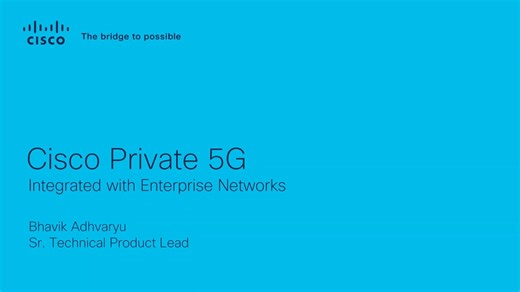 Cisco Private 5G Integrated with Enterprise Networks - Cisco Video Portal