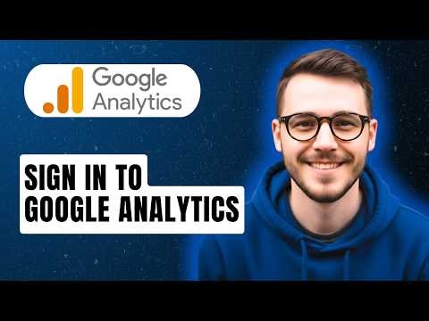 How To Sign In To Google Analytics [2026 Guide]
