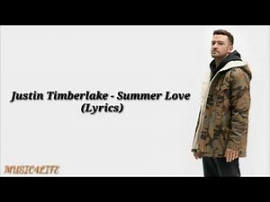 Justin Timberlake - Summer Love (Lyrics)