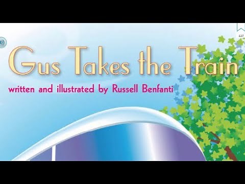 GUS TAKES THE TRAIN Journeys AR Read Aloud First Grade Lesson 5