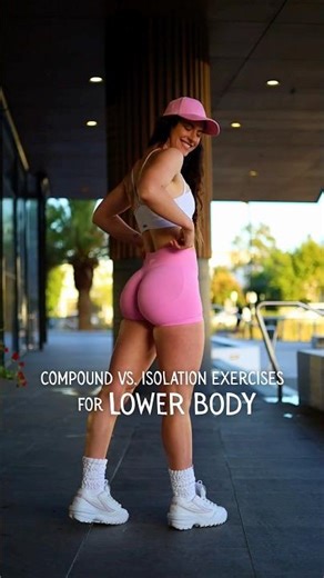 Compound vs. Isolation Exercises for LOWER BODY 🍑