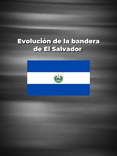 Evolución de la bandera de El Salvador 🇸🇻