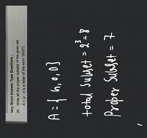 Very Short Answer Type Questions : Write all the proper subsets... | Filo