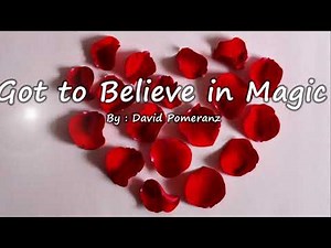 Got to believe in magic - David Pomeranz