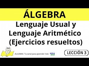 Lenguaje Usual y Lenguaje Aritmético (10 Ejercicios Resueltos) 🗣️ | Álgebra Básica | Lección 3