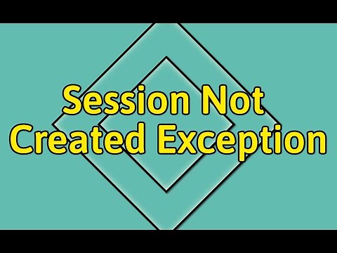 FIX FOR: org.openqa.selenium.SessionNotCreatedException: session not created exception