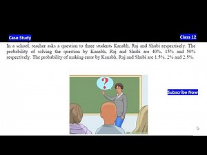 In a school teacher asks question to three students | Case Study Class 12 Maths based on Probability
