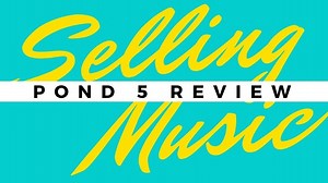 How Much Money Can You Earn Licensing Music on Pond 5? Is it the Best?