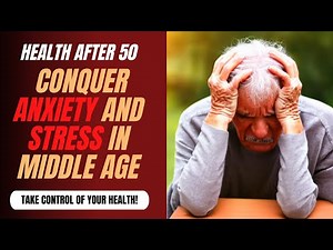 Middle Age Stress Relief: Expert Strategies for a Calm Mind