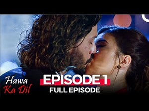 Hawa Ka Dil Episode 1 (Urdu Dubbed Long Version)