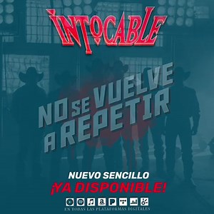 6.6K views · 7K reactions | Nuevo Sencillo "No Se Vuelve a Repetir" ya disponible en todas las plataformas digitales | GRUPO INTOCABLE | Facebook
