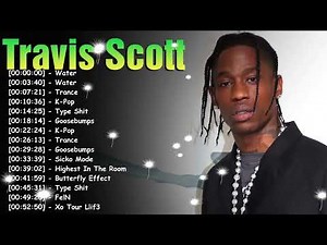 Trap collection – Travis Scott full album ｜ playlist of hits album complete edition 2026