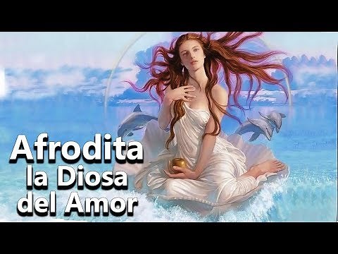 Afrodita - El Nacimiento de la Diosa de la Belleza y el Amor (Venus) Mitologia Griega