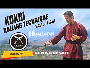 Basic 8 || Gurkhas kukri rolling Technique | Learn kukri in Nepal with M. Kiran Rai
