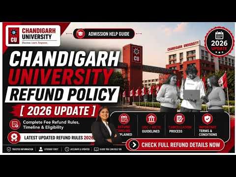 Chandigarh University Refund Policy 2026 Update | Full Details, Rules & Process Explained