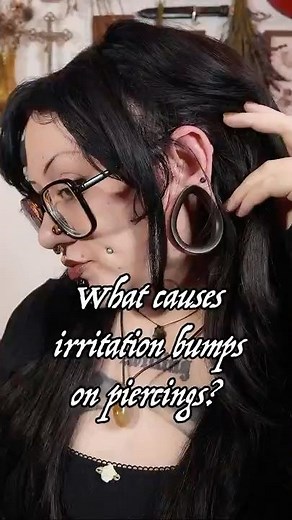 What causes irritation bumps on piercings? 😩
