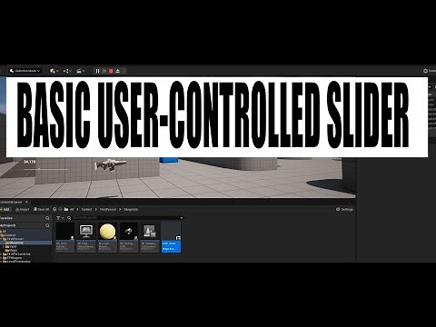 Basic User-Controlled Slider in Unreal Engine 5 (for beginners, see description for update)
