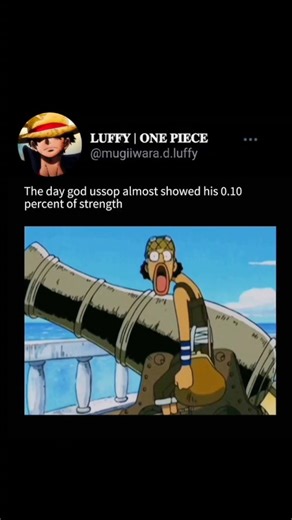 Monkey D Luffy on Instagram: "This video highlights a classic, comedic moment from the early days of One Piece, featuring the legendary marksman of the Straw Hat crew, Usopp. The clip playfully leans into the long-running "God Usopp" meme, jokingly suggesting that his accidental (or perhaps perfectly calculated) cannon fire was just a tiny fraction of his true power. Watching him transition from a moment of accidental destruction to his signature look of pure shock perfectly captures the lighthe