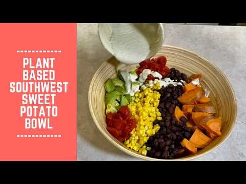 Plant Based Southwest Sweet Potato Bowl: Budget Friendly