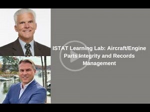 ISTAT Learning Lab: Aircraft/Engine Parts Integrity and Records Management