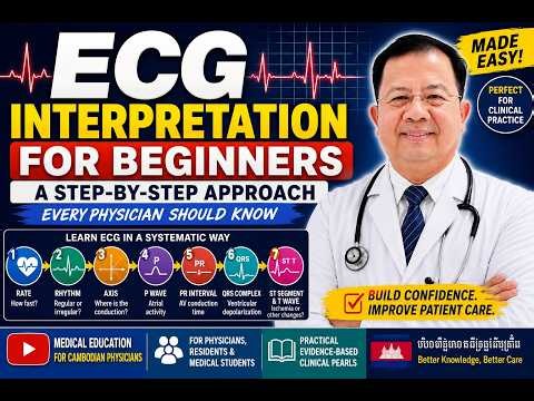 ECG Interpretation for Beginners: A Step-by-Step Approach Every Physician Should Know