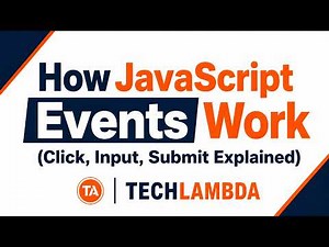 How JavaScript Events Work (Click, Input, Submit Explained)