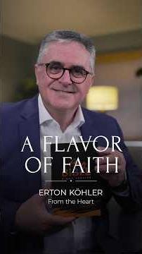 A Flavor of Faith - Pastor Erton Köhler