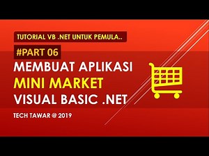 Membuat Aplikasi Mini Market Dengan VB .NET - Part 6