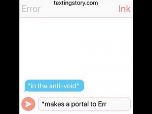 Error x Ink Texting story