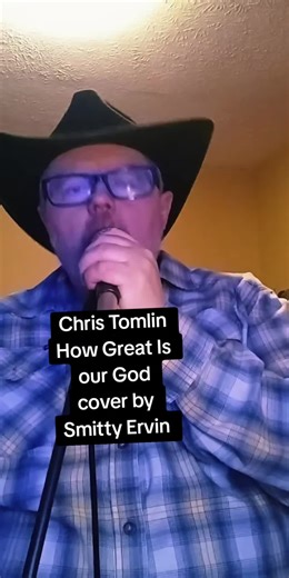 Chris Tomlin How great is our God cover by Smitty Ervin #christomlin #viral #christiantiktok #christianmusic #fyp