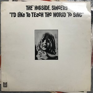 The Hillside Singers - I'd Like To Teach The World To Sing