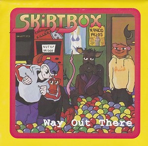Skirtbox - Way Out There