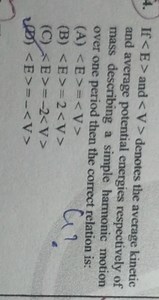If  E > and  denotes the average kinetic and average potential ... | Filo
