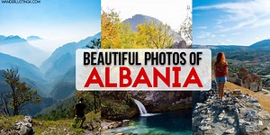 50 beautiful photos of Albania that will inspire you to visit Albania