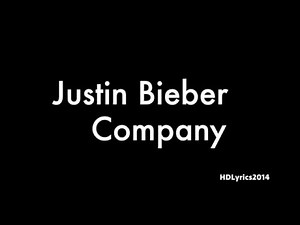 Justin Bieber - Company (Lyrics)